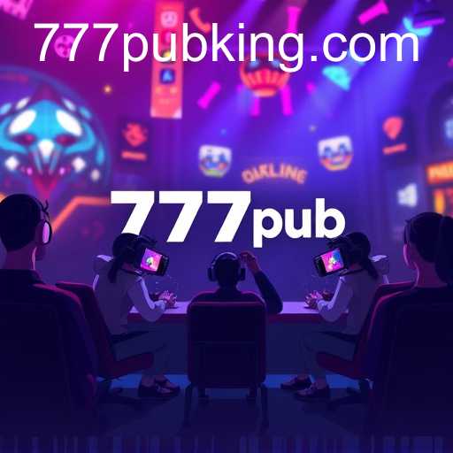 The Rise of 777pub and Its Impact on Online Gaming